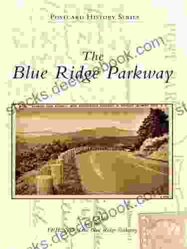 The Blue Ridge Parkway Karen J Hall
