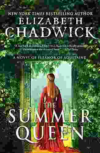 The Summer Queen: A Medieval Tale Of Eleanor Of Aquitaine Queen Of France