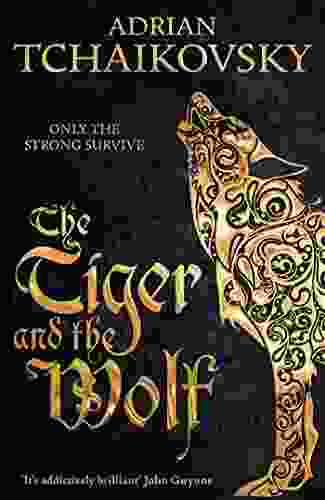The Tiger And The Wolf: Adrian Tchaikovsky (Echoes Of The Fall 1)