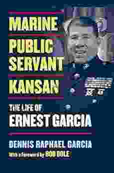 Marine Public Servant Kansan: The Life Of Ernest Garcia