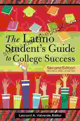 The Latino Student S Guide To College Success 2nd Edition