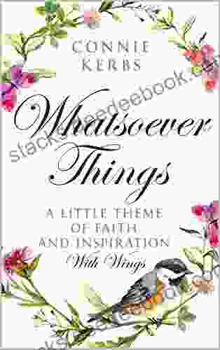 Whatsoever Things: A Little Theme Of Faith Inspiration With Wings (Vera S Verses 1)