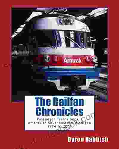 The Railfan Chronicles Passenger Trains 1