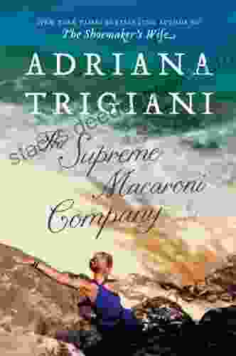 The Supreme Macaroni Company: A Novel (Valentine Trilogy 3)