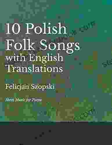 The Ten Polish Folk Songs With English Translations Sheet Music For Piano