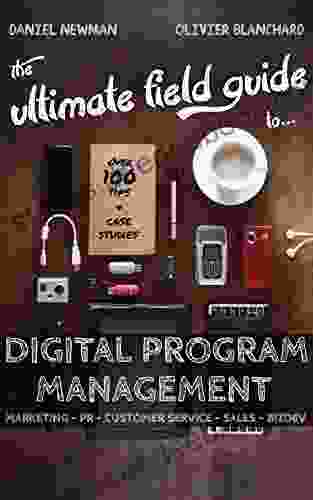 The Ultimate Field Guide To Digital Program Management