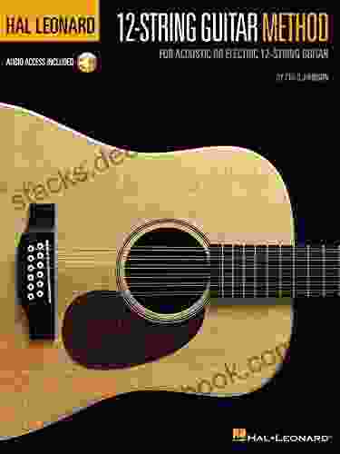 Hal Leonard 12 String Guitar Method: For Acoustic Or Electric 12 String Guitar
