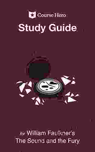 Study Guide For William Faulkner S The Sound And The Fury (Course Hero Study Guides)