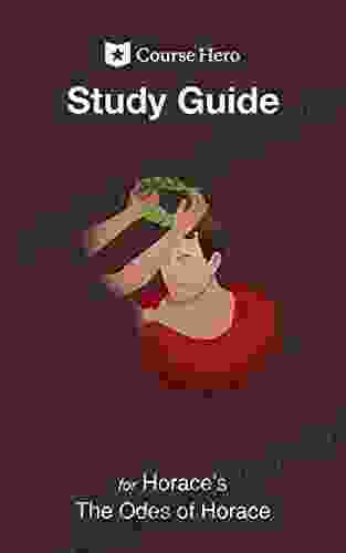 Study Guide For Horace S The Odes Of Horace (Course Hero Study Guides)