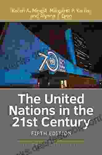 The United Nations In The 21st Century (Dilemmas In World Politics)