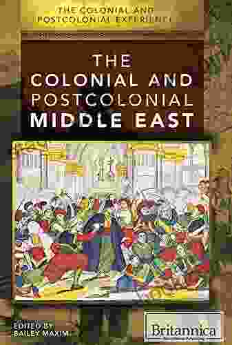 The Colonial And Postcolonial Experience In The Middle East