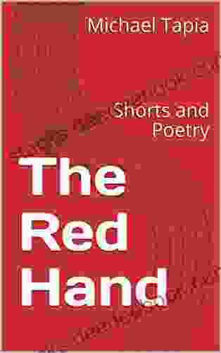 The Red Hand: Shorts And Poetry