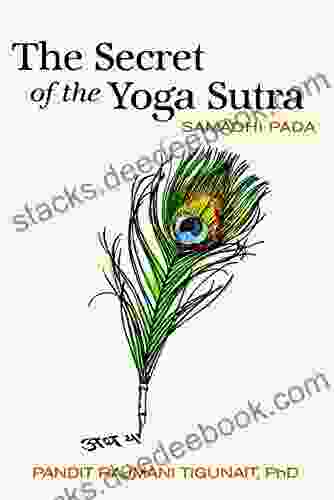 The Secret Of The Yoga Sutra: Samadhi Pada