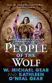 People Of The Wolf: A Novel Of North America S Forgotten Past