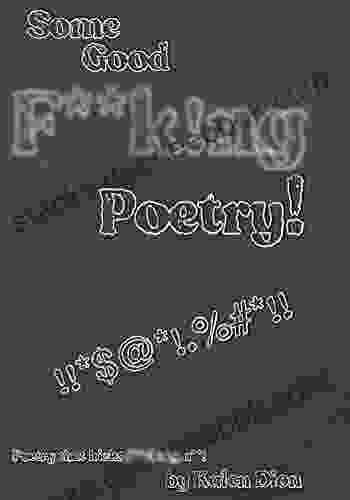 Some Good F**k Ng Poetry : Poetry That Kicks F**ck Ng A**
