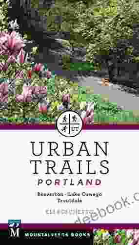Urban Trails Portland: Beaverton Lake Oswego Troutdale